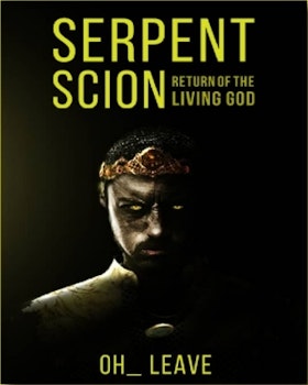 Serpent Scion Return of the Living God